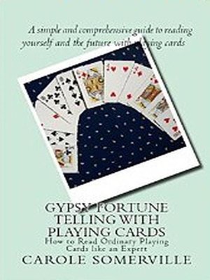 cover image of Gypsy Fortune Telling with Playing Cards--How to Read Ordinary Playing Cards Like an Expert